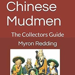 Get KINDLE PDF EBOOK EPUB Antique Chinese Mudmen: The Collectors Guide by  Myron R Re