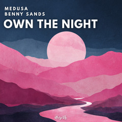 Medusa, Benny Sands - Own The Night