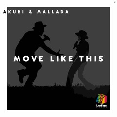 Akuri, Mallada - Move Like This (Extended Mix)