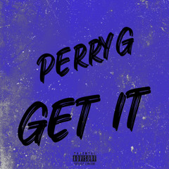 PerryG - Get It