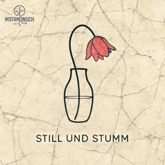 M3T4M3N5CH - Still und stumm