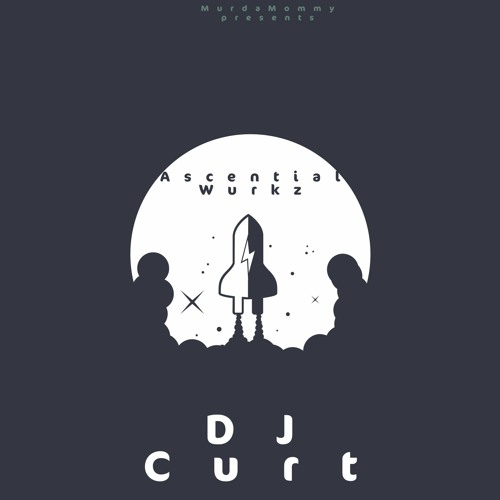 DJ Curt Ascential Wurkz