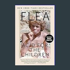 #^Ebook 📖 Acid for the Children: A Memoir <(DOWNLOAD E.B.O.O.K.^)