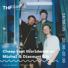 Cheap Fast Worldwide Radio w/ Michal Zietara & Discount DJs // 14.06.2025