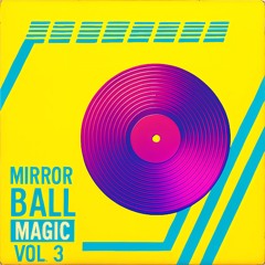 Mirror Ball Magic Vol. 3 Vinyl Mix