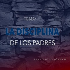 Tema | La Disciplina De Los Padres