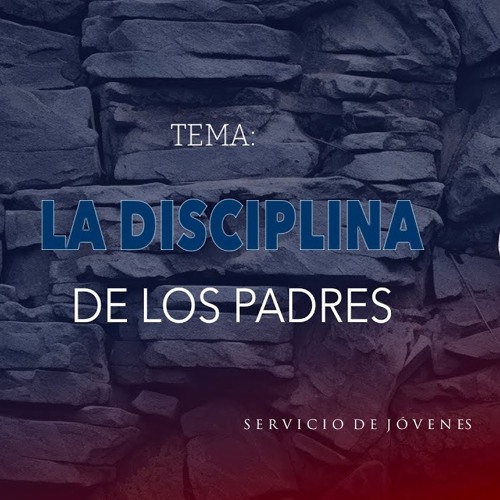 Tema | La Disciplina De Los Padres