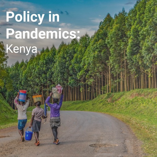 Policy in Pandemics: Kenya