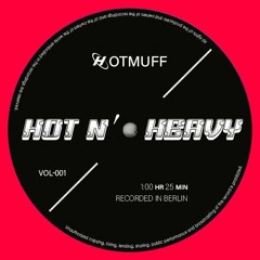 Hot N’ Heavy [VOL-001]