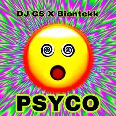 PSYCO - DJ CS X Biontekk Mix