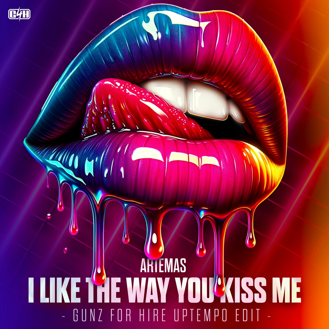 Stream Artemas - I Like The Way You Kiss Me (Gunz For Hire Uptempo Edit ...