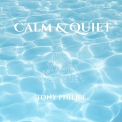 Calm & Quiet