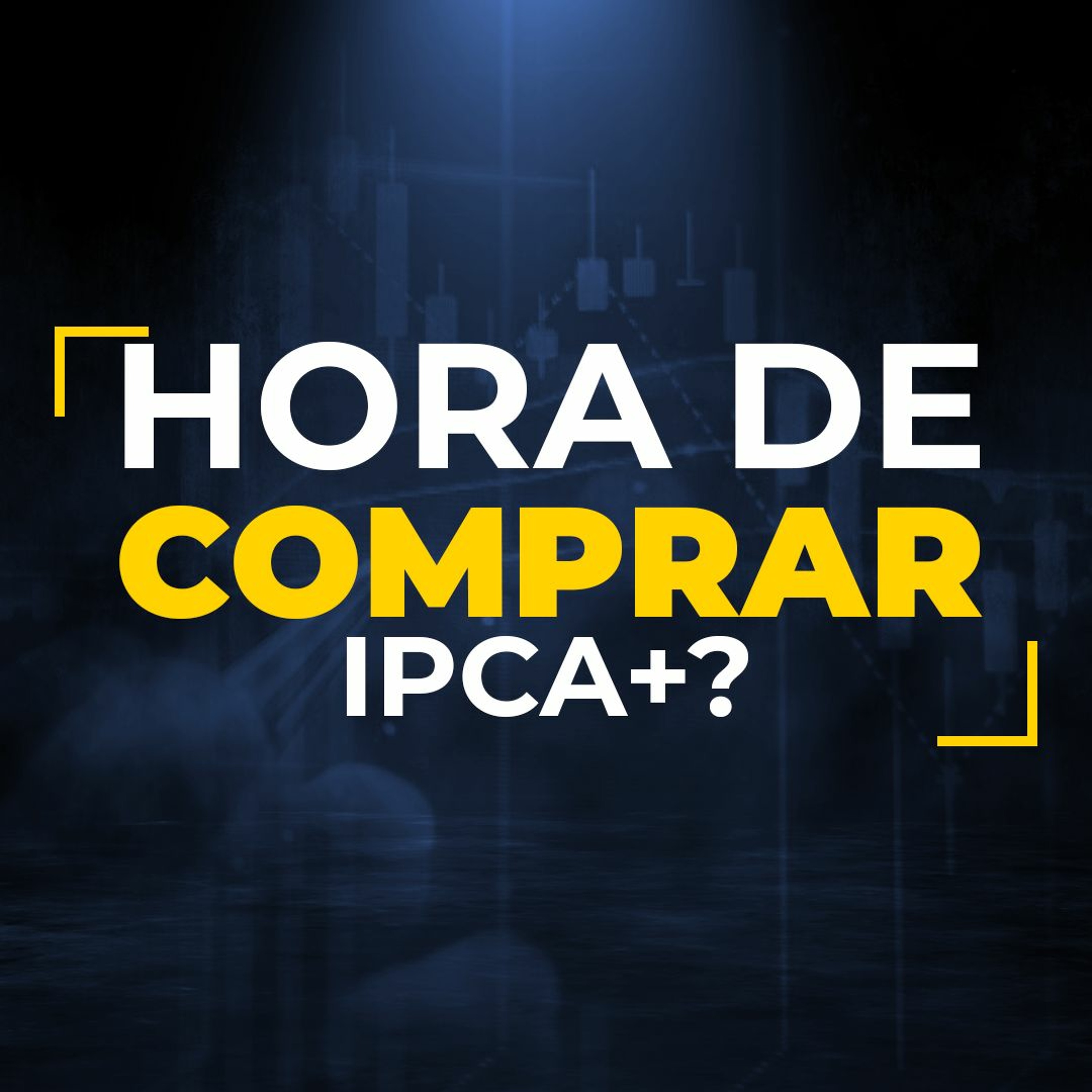Inflação Voltando, Hora De Comprar IPCA+ ?