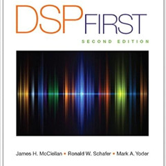 [VIEW] PDF 📝 DSP First by James McClellanRonald SchaferMark Yoder [PDF EBOOK EPUB KI