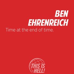 1207: Time at the end of time / Ben Ehrenreich