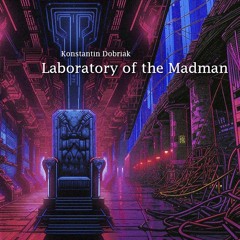 Laboratory of the Madman