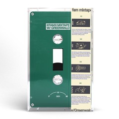 Fam Mixtape 001 - Greenwald