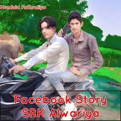 Facebook Story Srk Alwariya (Mewati Song)