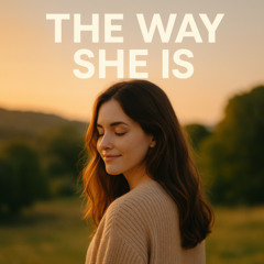 The Way She Is