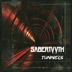 Sabertvvth - Tunnels