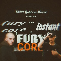 FURY CORE feat INSTANT - FURY