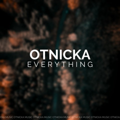 Otnicka - Everything