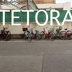 TETORA - 今さらわかるな -