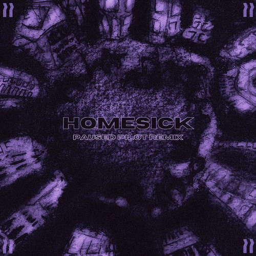 INHUMAN - HOMESICK (Paused Pilot Remix)