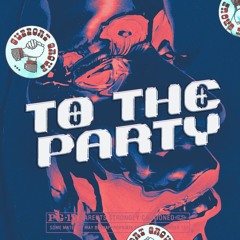 Support Group - To the Party