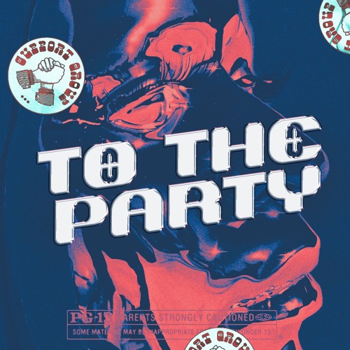 Support Group - To the Party