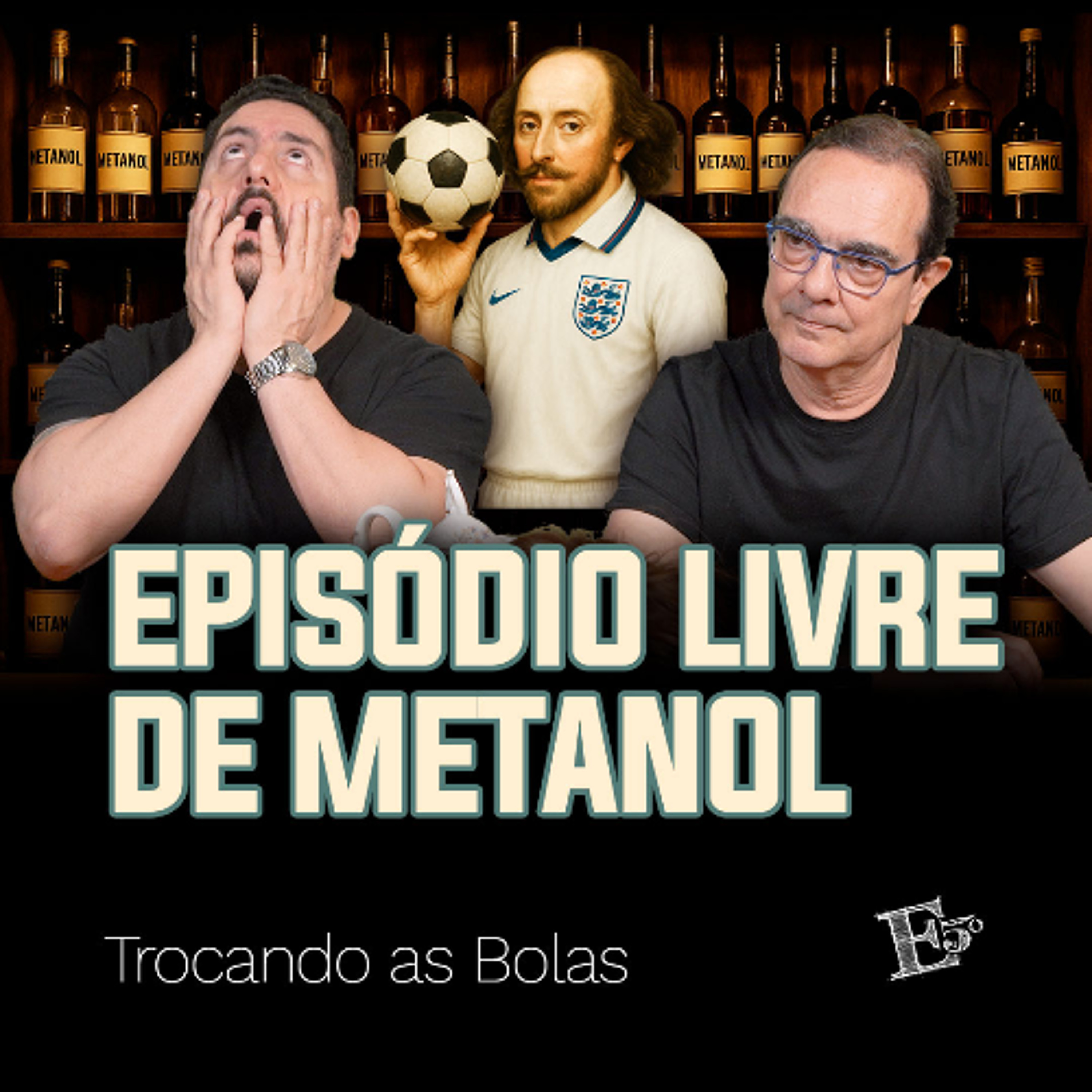 Episódio Livre de METANOL! | TROCANDO AS BOLAS episode artwork