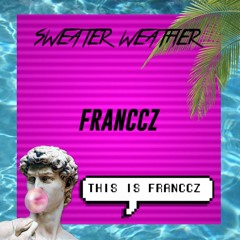 The Neighbourhood - Sweater Weather ( FRANCCZ REMIX )