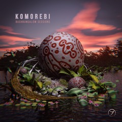 Komorebi - Bushbungalow Sessions [preview]
