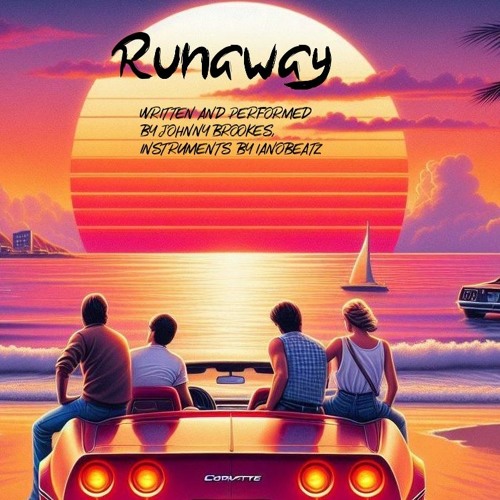 Runaway (written and performed by Johnny Brookes, instruments by ianobeatz)