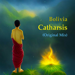 Bolivia - Catharsis (Original Mix)