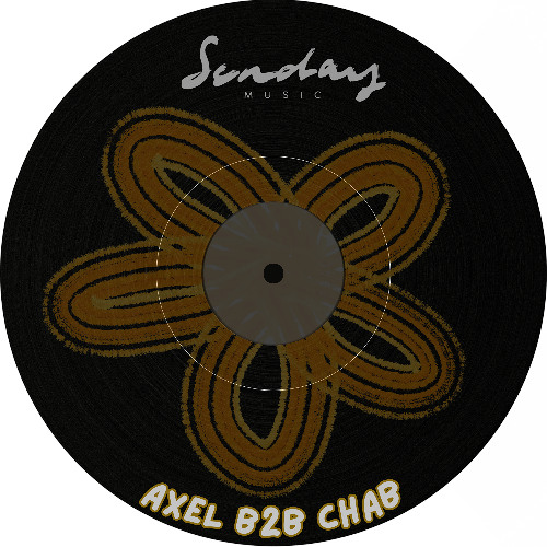 SUNDAY MUSIC - AXEL B2B CHAB