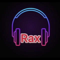 Rax Mix DJ Freestyle