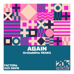 FACTORe & Zak Davis - Again (OnDaMiKe Remix)
