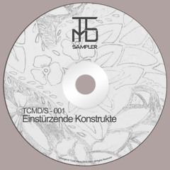 [Acid, Industrial, Rave] TCMD/SETS - 001 - Einstürzende Konstrukte
