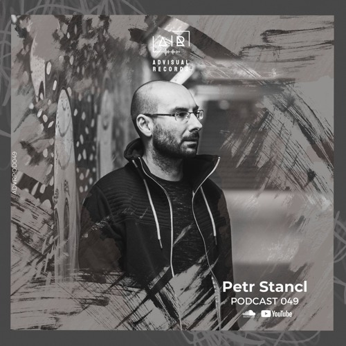 Petr Stancl for Advisual Records - Podcast 049