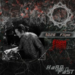 hardandfast #026 w/ Flipo