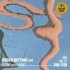 Hidden Rhythms Show #42 - Slodki Invite Laenz - 04/11/2021