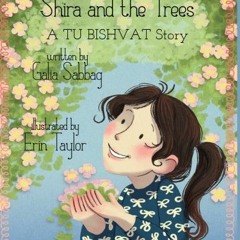View PDF EBOOK EPUB KINDLE Shira and the trees- a TU BISHVAT story: A TU BUSHVAT story (Shira's seri