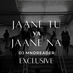 Jaane Tu Ya Jaane Na -Mnd Mix