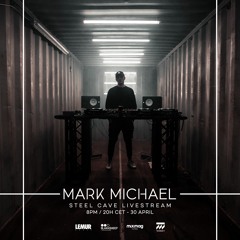 Mark Michael 'Steel Cave' Livestream (30/04/2021)