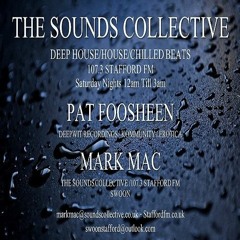Mark Mac The Sounds Collective Stafford FM (Pat Foosheen Guest Mix)