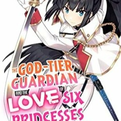 🌭(Read) [Online] The God-Tier Guardian and the Love of Six Princesses Vol. 5 🌭