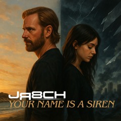 JR8CH - Your Name is a Siren