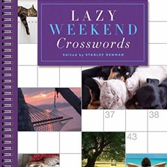 GET KINDLE 💜 Lazy Weekend Crosswords (Sunday Crosswords) by  Stanley Newman [PDF EBO