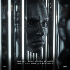 Uddhav - Train Wreck (Kaled Nasser Remix)
